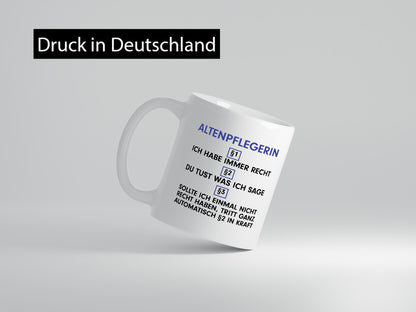 Ich habe immer Recht Altenpflegerin | Pflegepersonal v2 Humor Geschenkidee Tasse