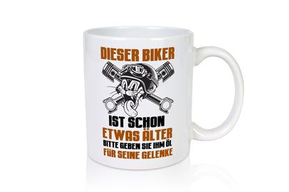 Dieser Biker ist schon älter | öl für die gelenke Geschenkidee Humor Tasse