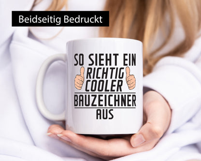 Richtig Cooler Bauzeichner | Zeichner Humor Geschenkidee Tasse