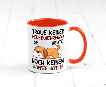 Traue keiner Feuerwehrfrau | Feuerwehr lustig Humor Geschenkidee Geschenk Tasse