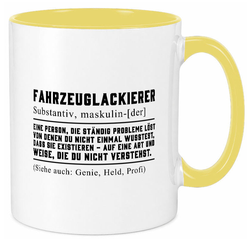 Fahrzeuglackierer | Definition Lackierer Autolackierer Humor Geschenkidee Tasse