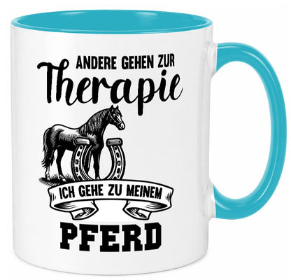 Andere gehen zur Therapie ich gehe zu meinem Pferd Humor Geschenkidee Tasse