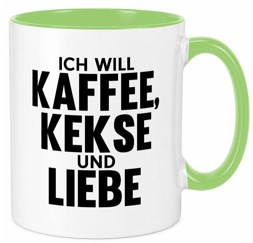 Ich will Kaffee, kekse und Liebe | Beziehung Kaffeetrinker Geschenk Humor Tasse