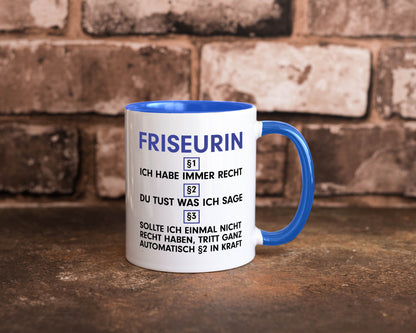 Ich habe immer Recht Friseurin | Friseuse Frisörin v2 Geschenk Humor