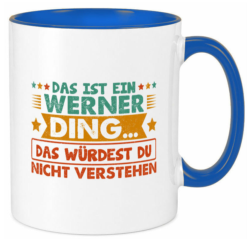 Das ist ein Werner ding würdest du nicht verstehen v2 lustig Humor Geschenkidee