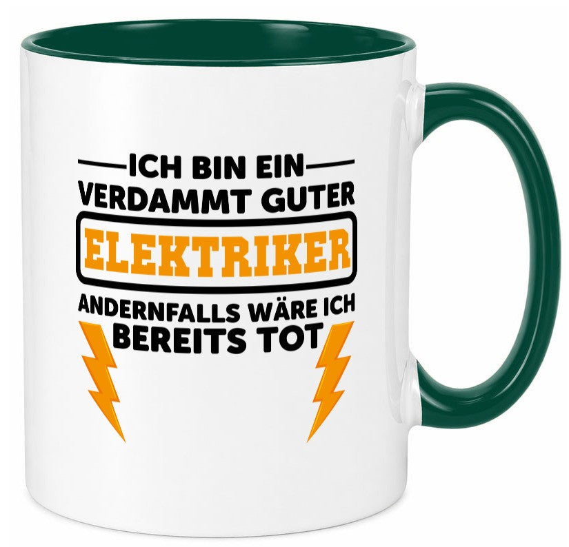 Verdammt guter Elektriker | Beruf Tasse Arbeitswelt lustig Arbeit Kollegen Büro