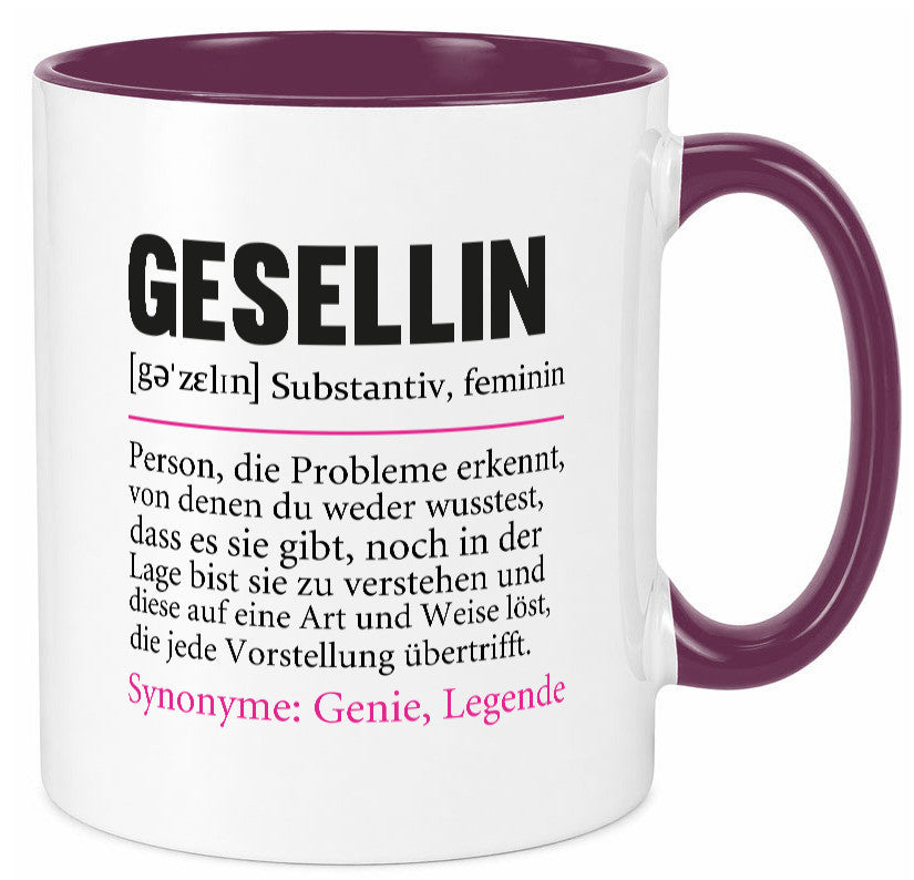 Gesellin | Beruf Definition Handwerkerinnen Spruch lustig Arbeit Kollegen Büro Tasse