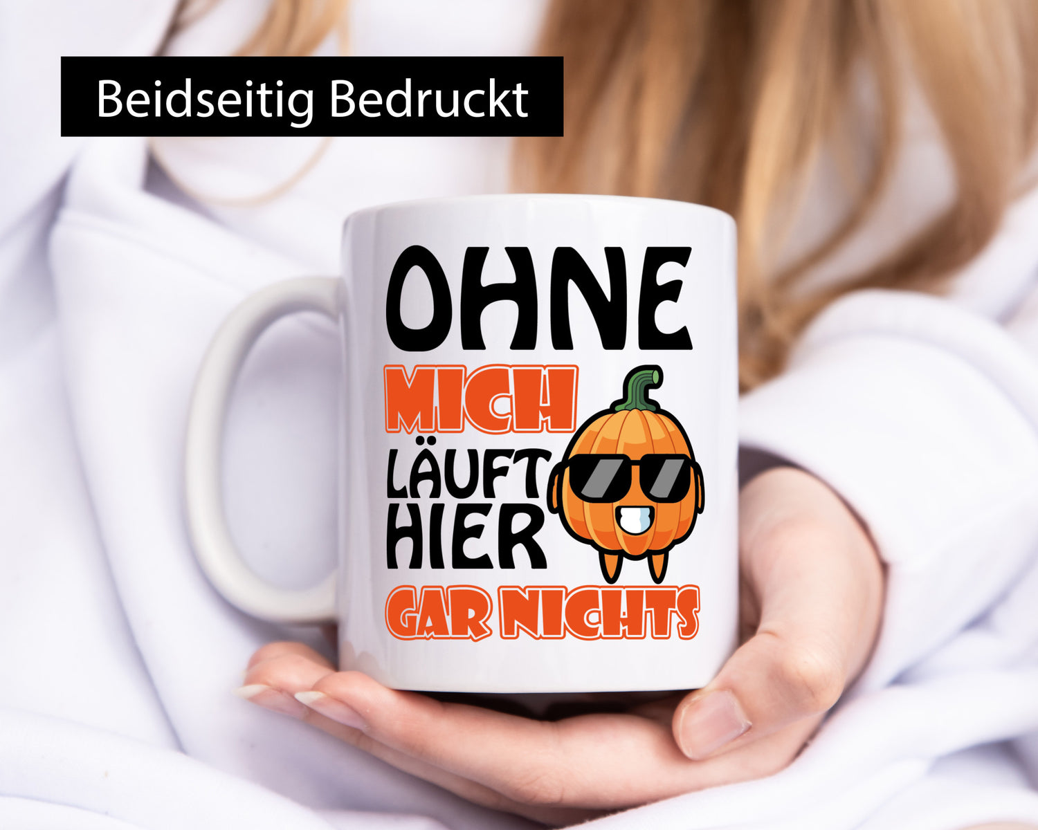 Ohne mich lustiger Spruch Geschenk Humor Geschenkidee Tasse