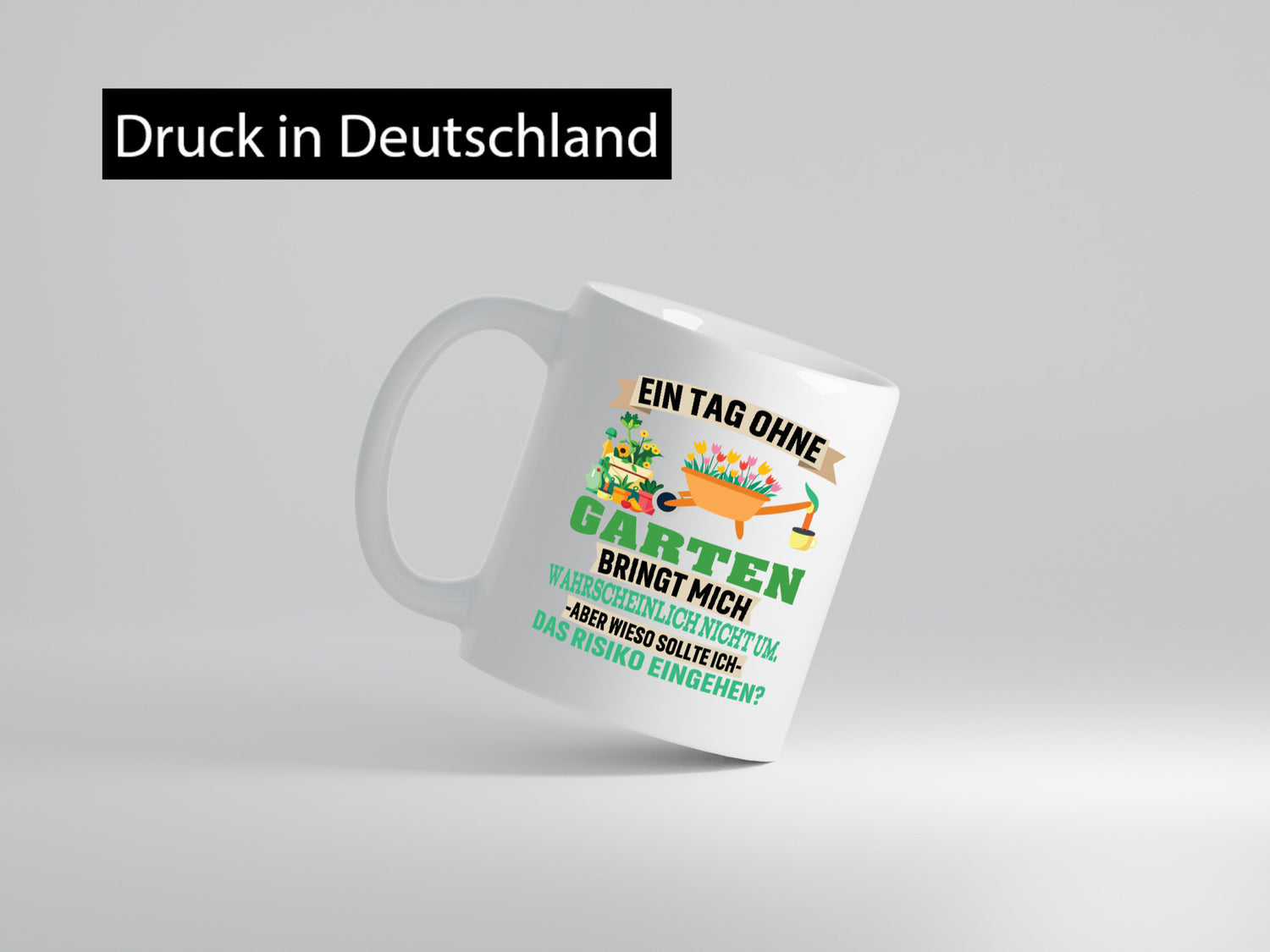 Ein Tag ohne Garten | bringt mich nicht um Gärtner Humor Geschenkidee Tasse
