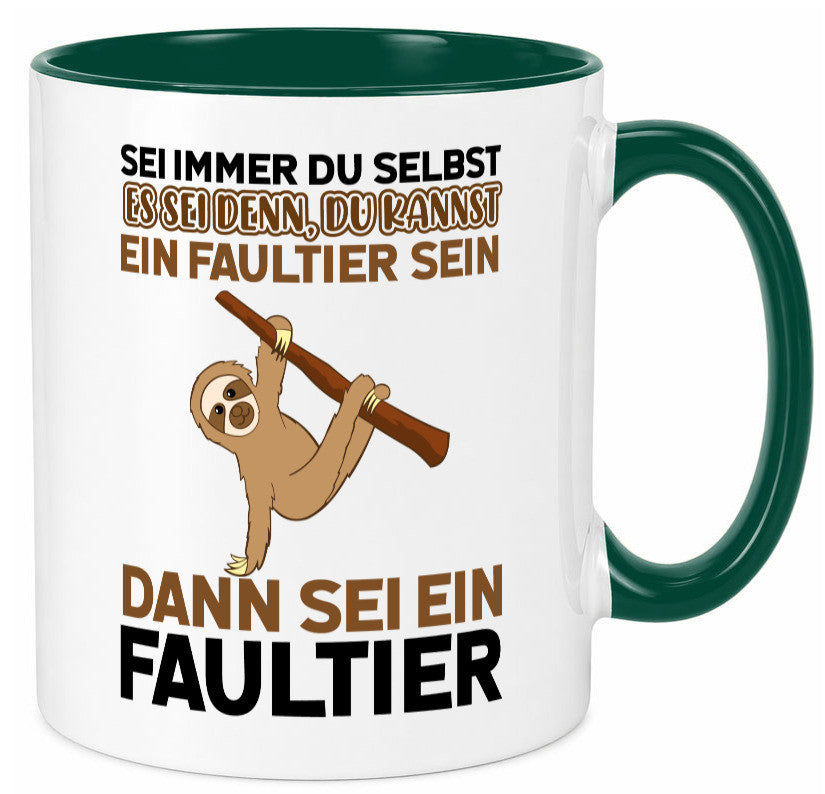 Sei du selbst Humor Geschenkidee Tasse