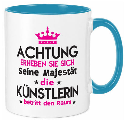 Seine Majestät Künstlerin| Spruch lustig | Kunst lustiger Geschenk Humor Tasse