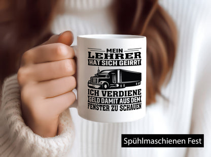 Lehrer hat sich geirrt | LKW Geschenk Humor Geschenkidee lustiger Spruch Tasse
