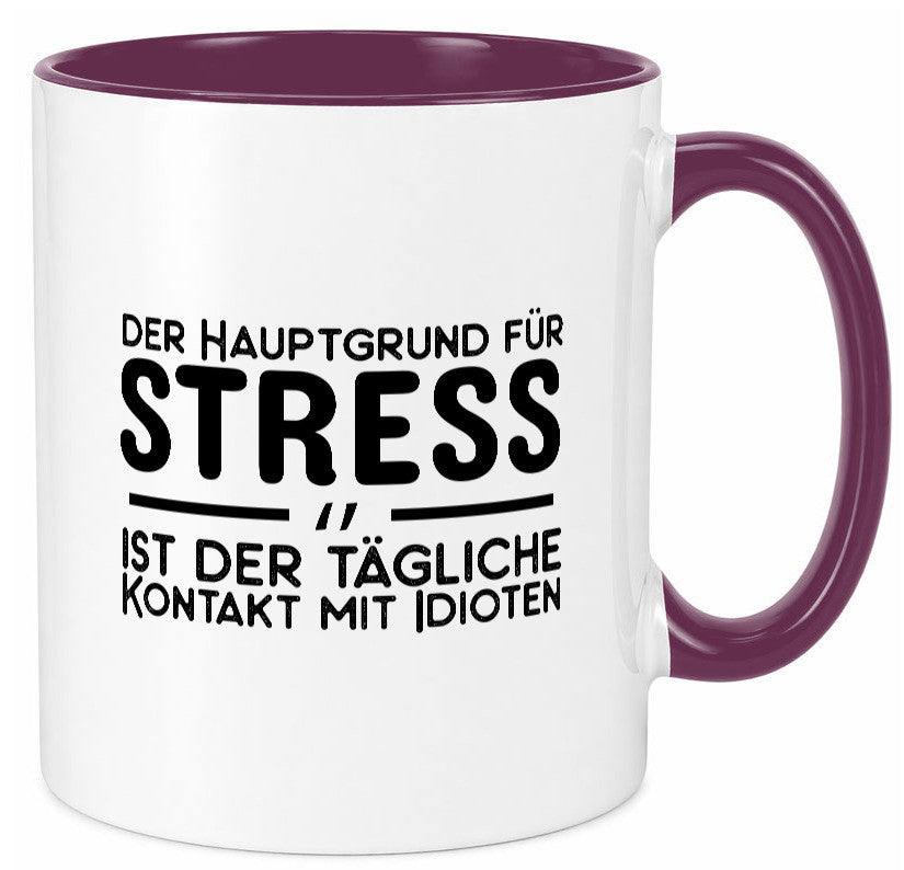 Der Grund für Stress Geschenk Humor Geschenkidee lustiger Spruch Tasse