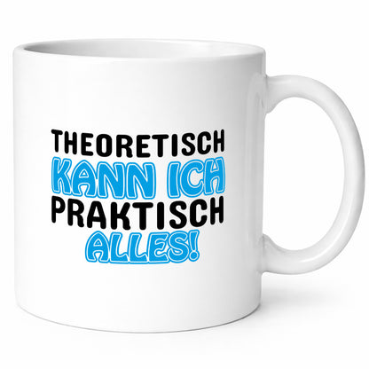 Ich kann alles lustiger Spruch Geschenk Humor Geschenkidee Tasse