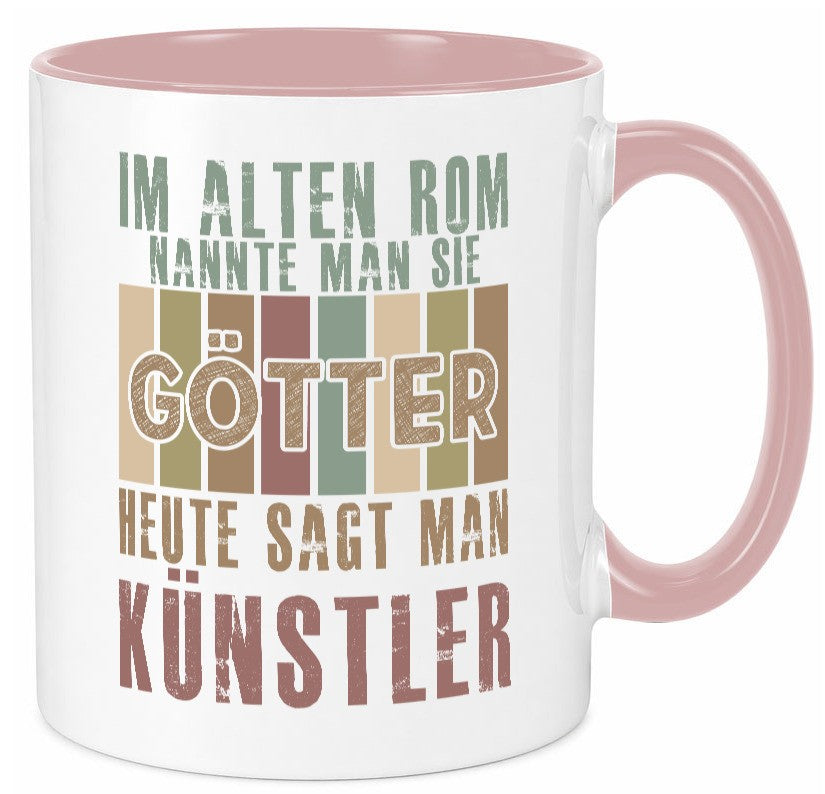 Heute sagt man: Künstler | Kunst Geschenk Humor Geschenkidee lustiger Spruch Tasse