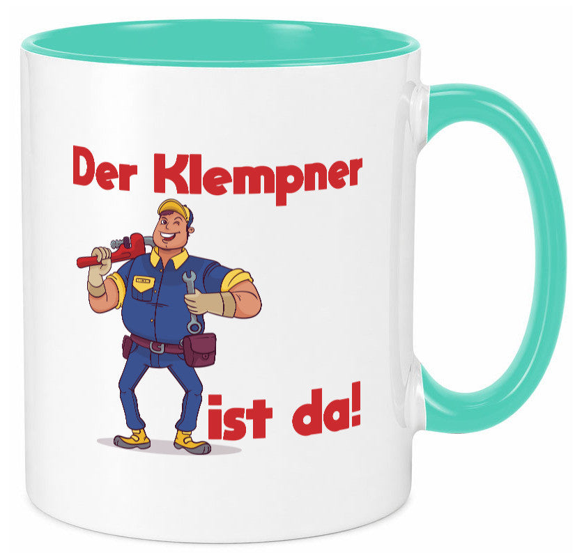 Der Klempner ist da | lustig Humor Geschenkidee Geschenk Tasse