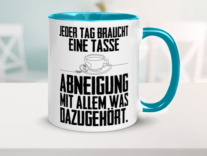 Abneigungstasse Humor Geschenkidee Tasse