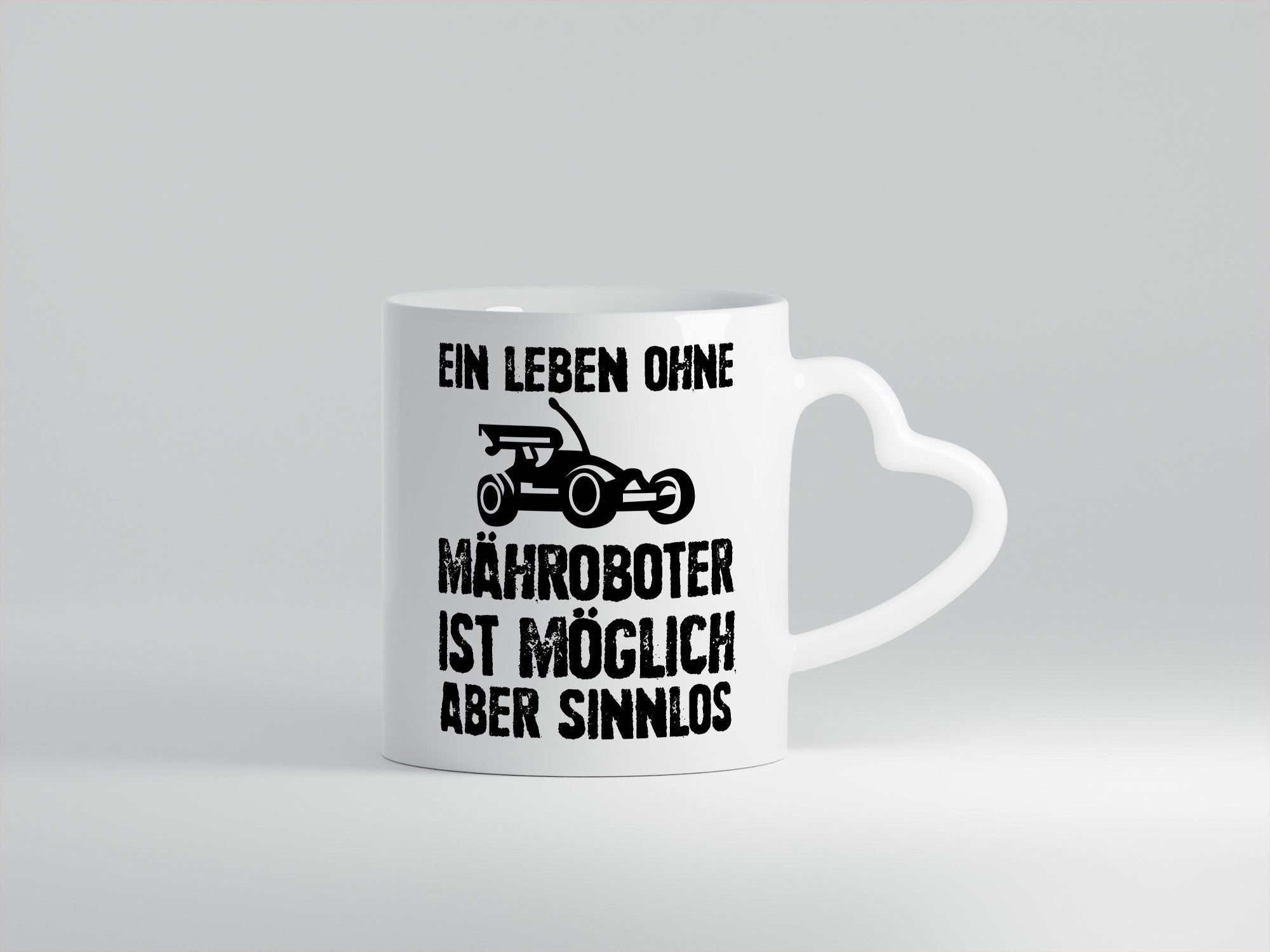 Leben oihne Mähroboter, möglich, aber sinnlos | Garten Geschenkidee Humor Tasse