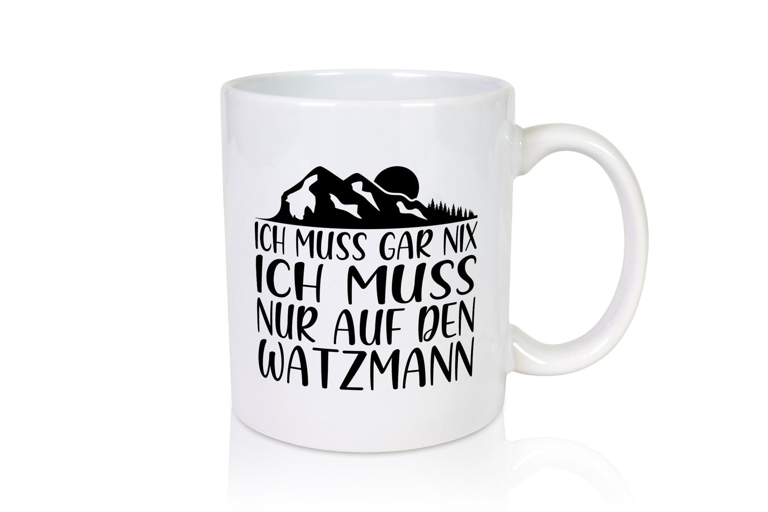 Muss nix, nur auf den Watzmann | Berg Mond Bäume lustig Humor Geschenkidee