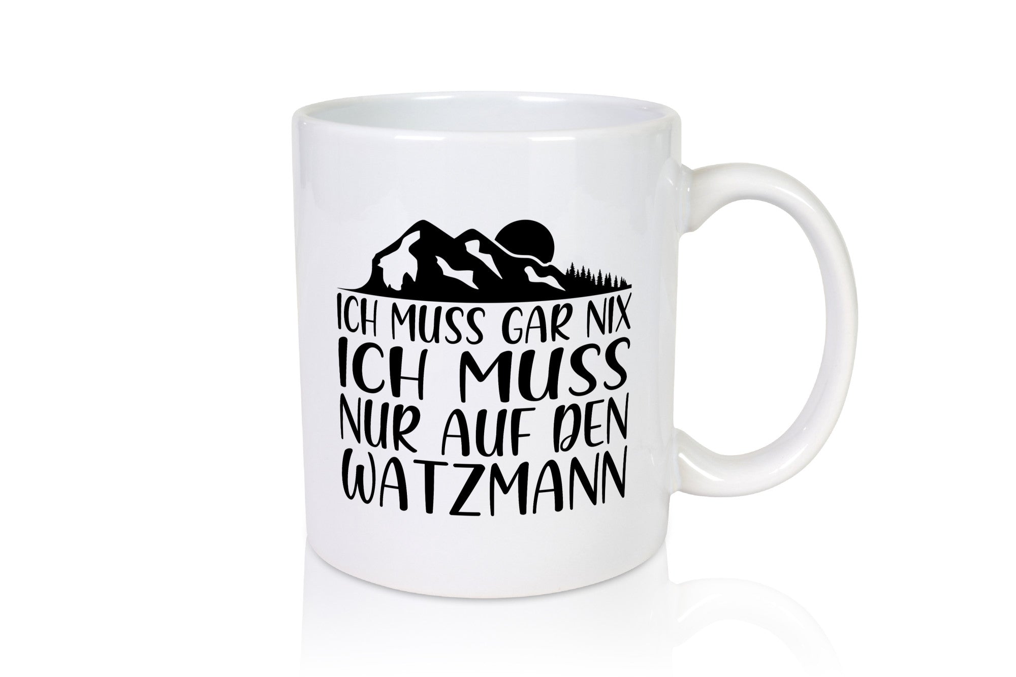 Muss nix, nur auf den Watzmann | Berg Mond Bäume lustig Humor Geschenkidee
