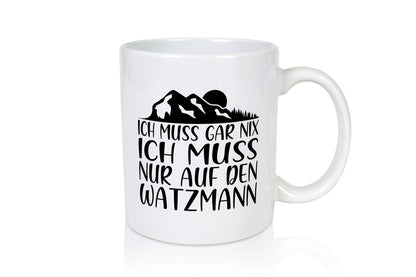 Muss nix, nur auf den Watzmann | Berg Mond Bäume lustig Humor Geschenkidee
