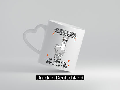 Sei ein Lama | Alpaka lustig Humor Geschenkidee Geschenk Tasse