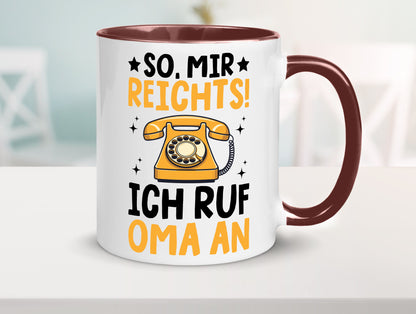 Mir reichts ich ruf oma an | Enkelkinder lustig Familie Geschenkidee Geschenk