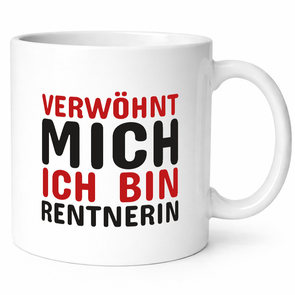 Verwöhnt mich | Rentnerin Tasse Statement Ruhestand lustig Jubiläum Geschenk