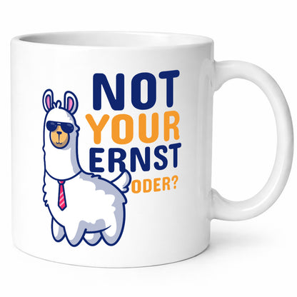 Not your Ernst | Lama Tasse Alpaka Humor Spruch lustig Geschenkidee Geschenk
