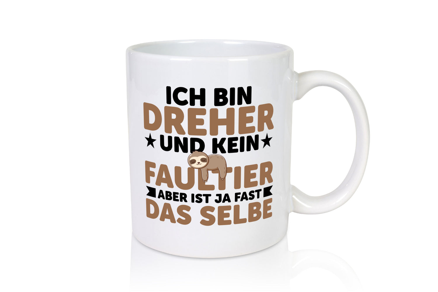 Ich bin kein Faultier: Dreher | Fräser Geschenk Tierliebhaber Humor lustiger