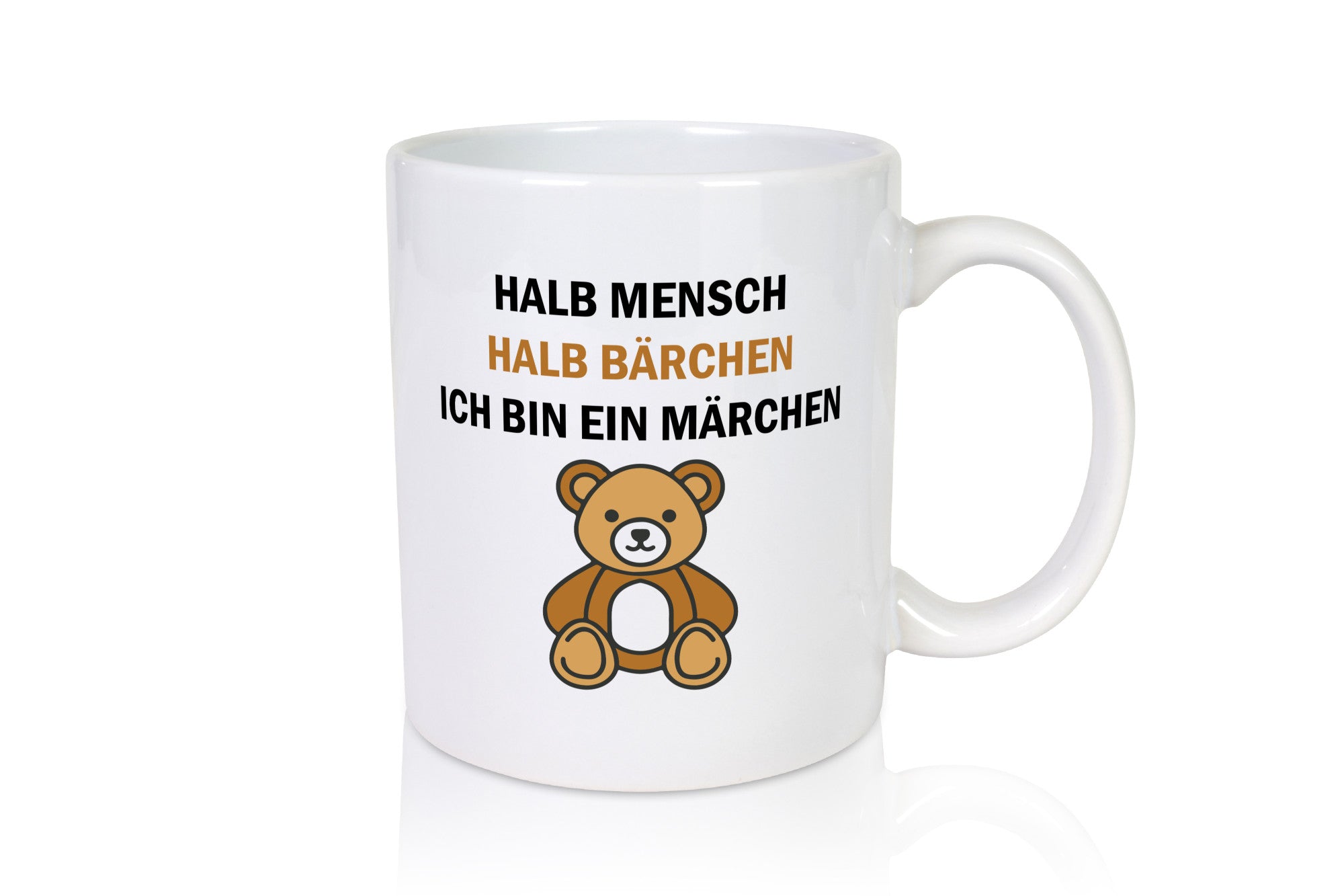 Halb Mensch Bärchen | Ich bin ein Märchen bär lustiger Spruch Geschenk Humor