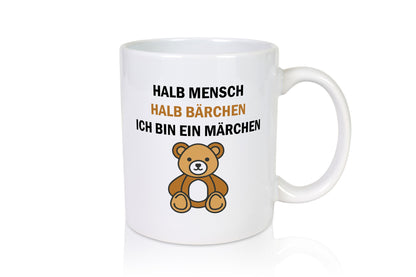 Halb Mensch Bärchen | Ich bin ein Märchen bär lustiger Spruch Geschenk Humor