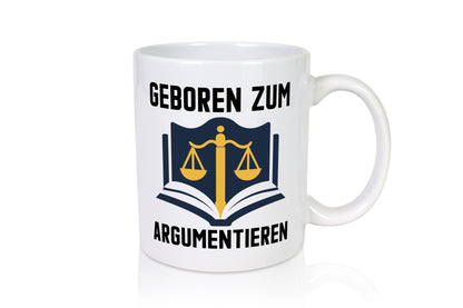 Geboren zum Argumentieren | Argumente Anwalt lustiger Spruch Geschenk