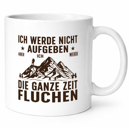 Nicht aufgeben, fluchen | Berge Wanderer v2 Humor Geschenkidee Tasse
