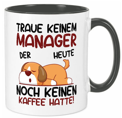 Traue keinem Manager | Management Geschenk Humor Geschenkidee lustiger Spruch Tasse