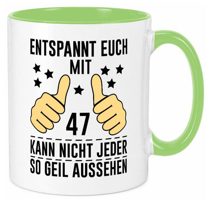 47. Geburtstag | 47 Jahre Geil aussehen Entspannt euch Geschenkidee Humor Tasse