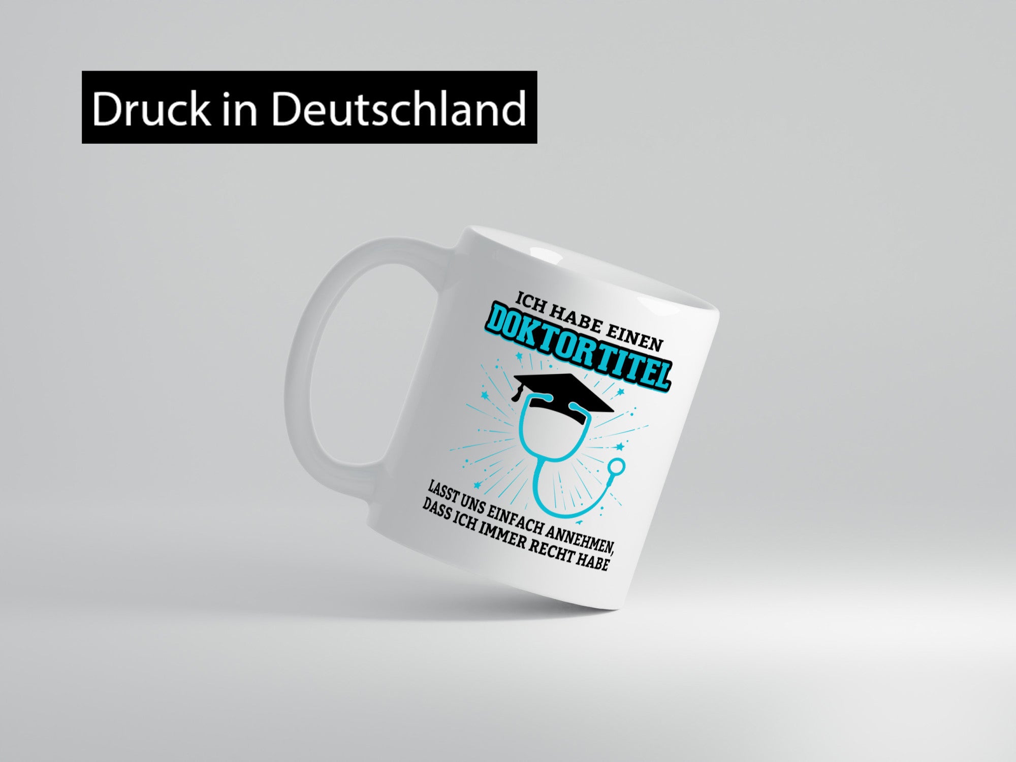 Ich habe einen Doktortitel | immer Recht Doktor Geschenkidee Humor Tasse