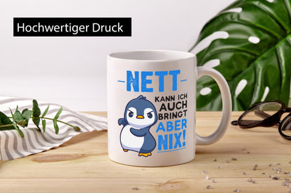 Nett kann ich auch | lustige Spruchtasse Pinguin Geschenk Humor Geschenkidee