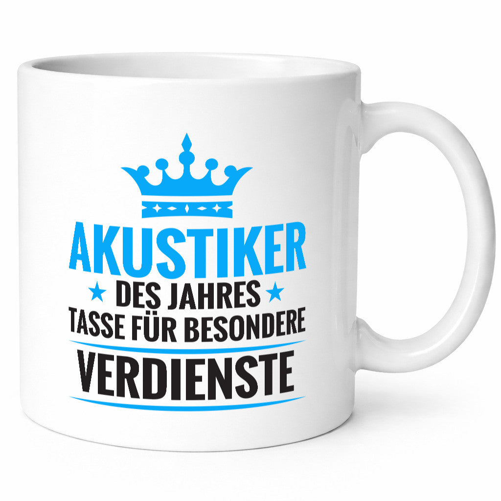 Besonderer Verdienst: Akustiker | Akustik Hörgeräteakustik Geschenk Humor Tasse