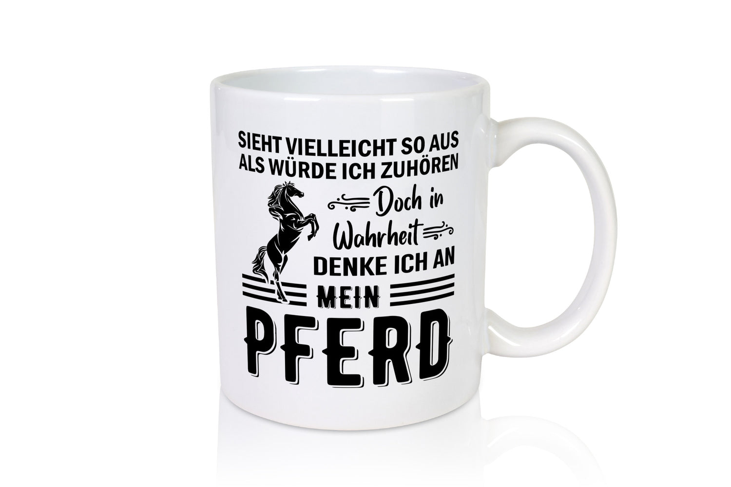Ich hör dir nicht zu denke an mein Pferd | Reiten Humor Geschenkidee Tasse