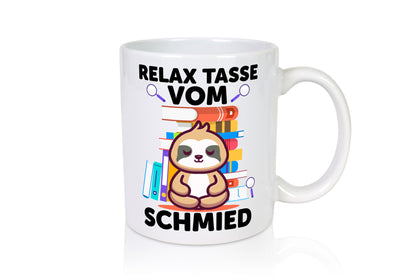 Relax Tasse: Schmied | schmieden Humor Geschenkidee Tasse