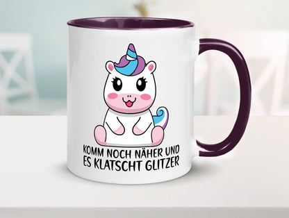 Komm näher und es klatscht Glitzer | Humor Einhorn Geschenkidee Tasse