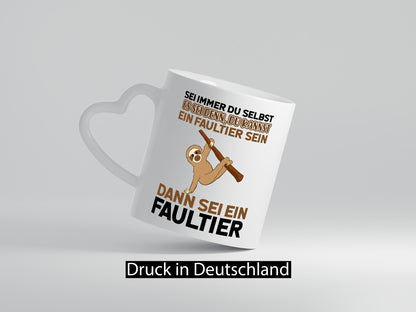 Sei du selbst Humor Geschenkidee Tasse