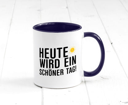Heute wird ein schöner Tag | Motivation Positive Gedanken lustig Humor