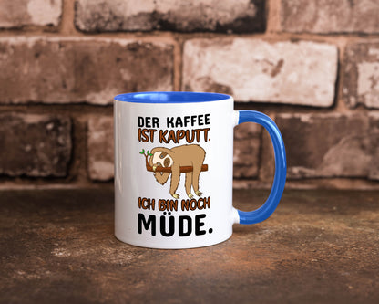 Der Kaffee ist kaputt v2 Geschenk Humor Geschenkidee lustiger Spruch Tasse