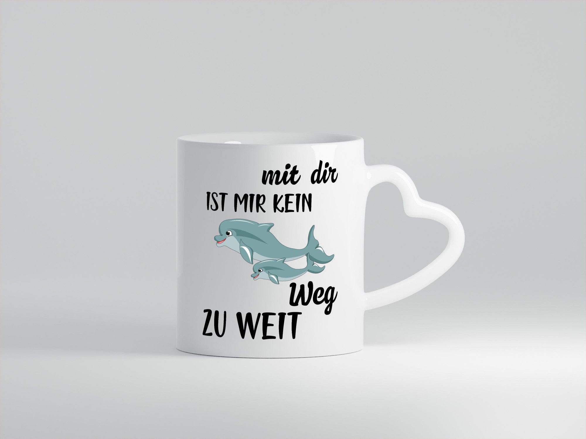 Mir dir ist kein weg zu weit | Delphin Beste Freunde Humor Geschenkidee Tasse