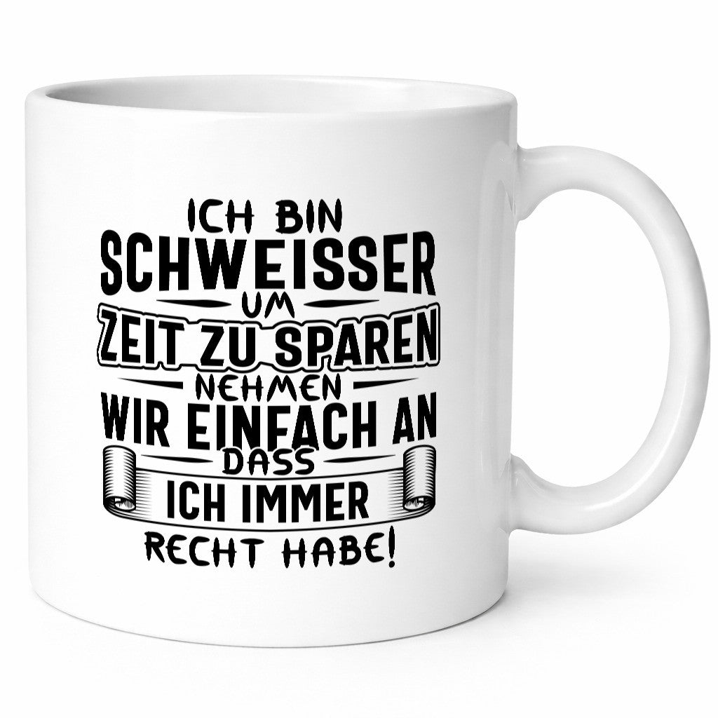 Schweisser haben immer Recht | Auszeichnung Humor Geschenkidee Tasse