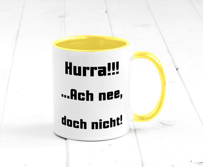 Hurta ach nee, doch nicht Geschenk Humor Geschenkidee lustiger Spruch Tasse