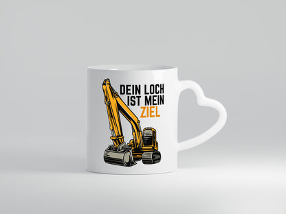 Dein loch ist mein Ziel | Bagger Minibagger Baggerführer lustiger Spruch