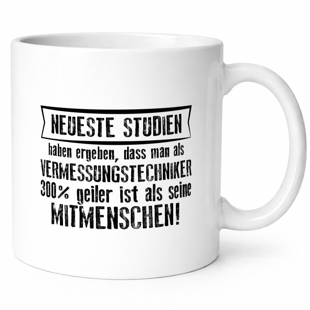 Neuste Studien: Vermessungstechniker | Techniker Geschenkidee Humor Tasse